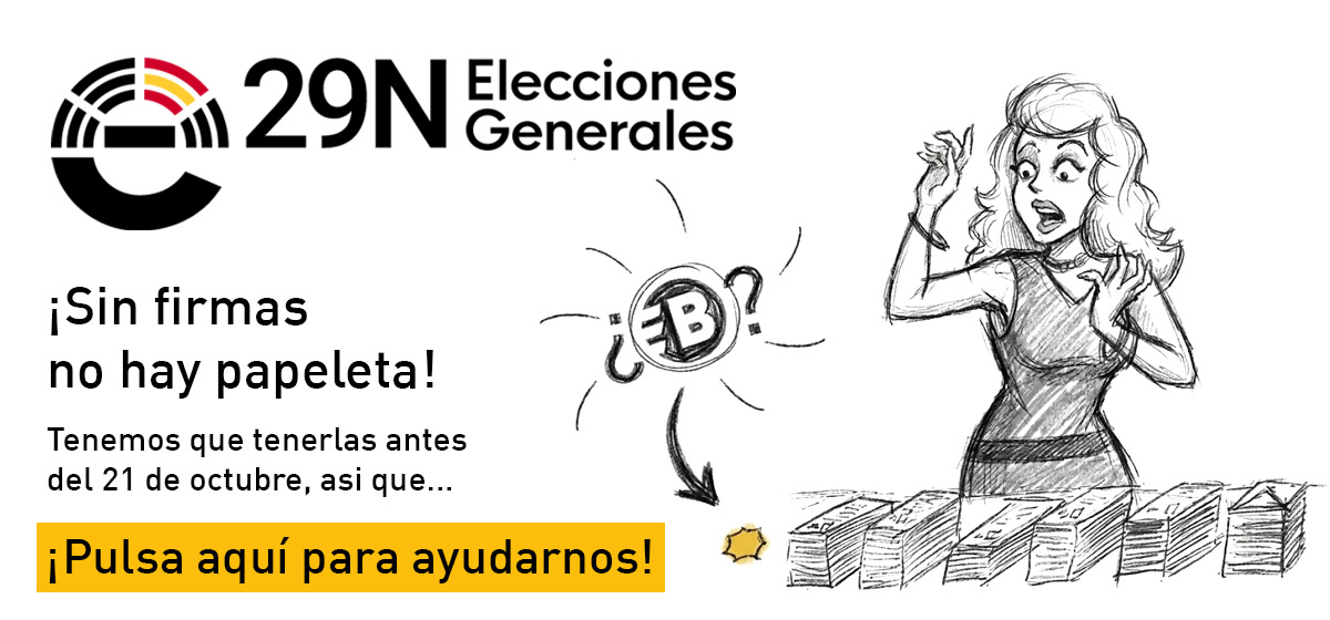 ¡Ayúdanos a recoger firmas para las Elecciones Generales!